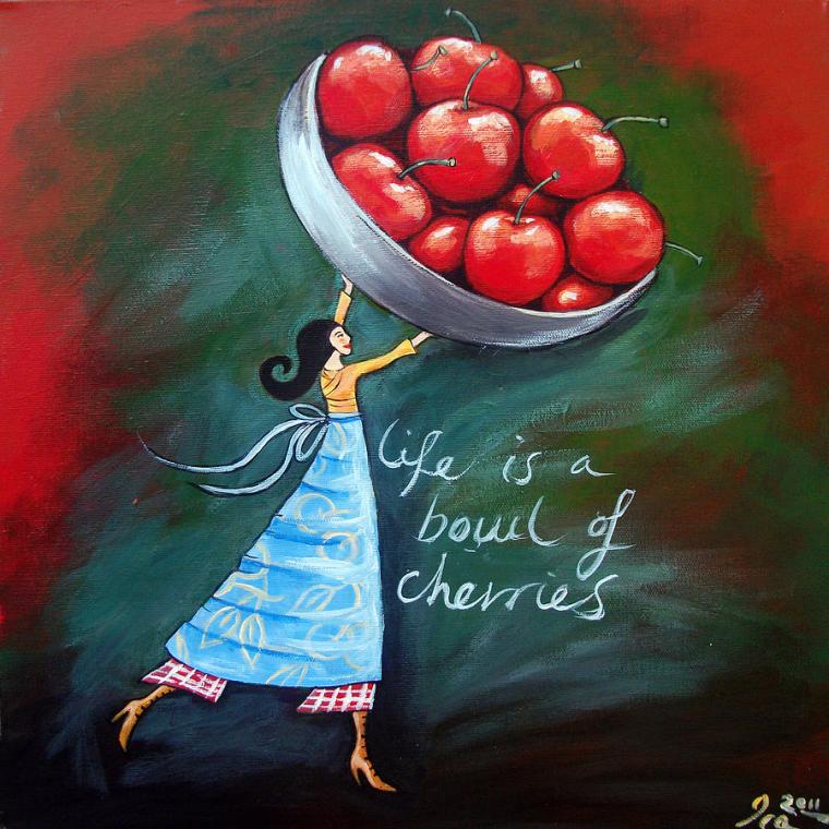life is a bowl of cherries